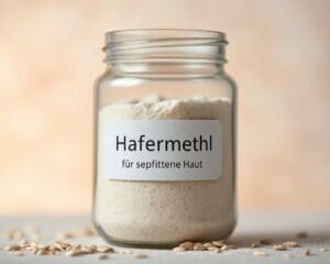 Wie hilft Hafermehl bei sensibler Haut?